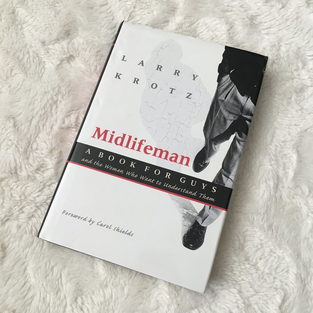 'Midlifeman' Larry Krotz Hardcover Men’s Health Psychology Book